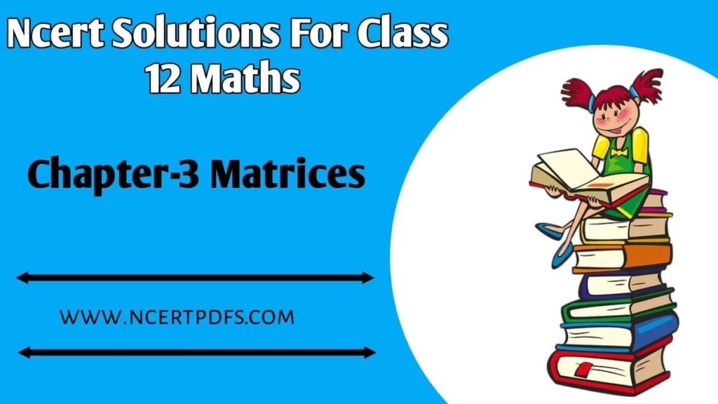 NCERT Solutions of Class 12 Maths Chapter 3